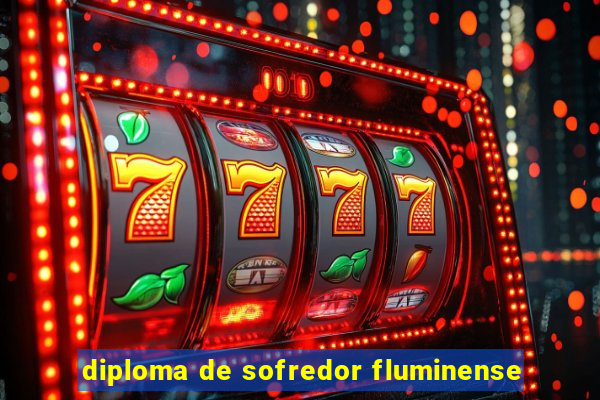 diploma de sofredor fluminense